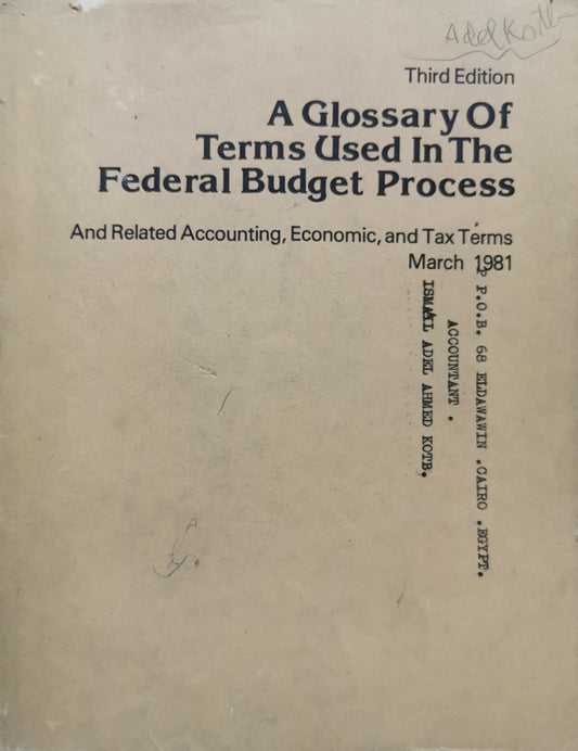 A Glossary Of Terms Used In The Federal Budget Process: Related Accounting, Economic, and Tax Terms By United States General Accounting Office