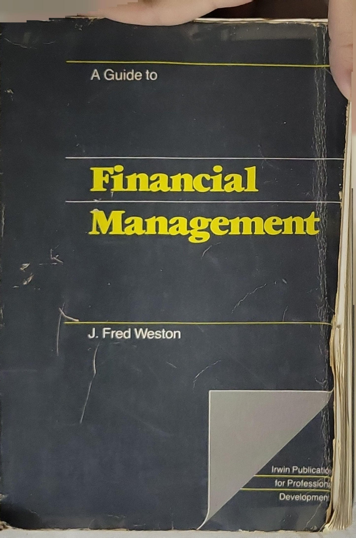 A Guide to Financial Management By J. Fred Weston