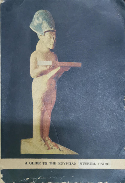 A Guide To The Egyptian Museum, Cairo: A Brief Description Of The Principal Monuments: (1964 edition) By General Organization for Government Printing
