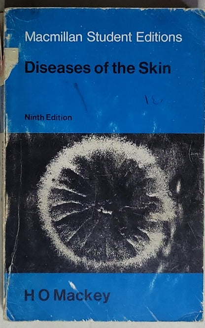A Handbook of Diseases of the Skin: Ninth edition / revised by John P. Mackey