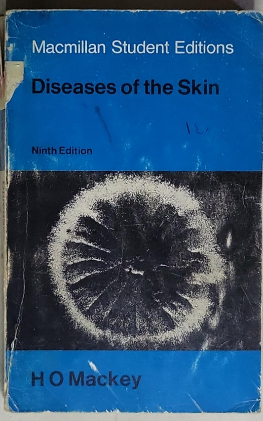 A Handbook of Diseases of the Skin: Ninth edition / revised by John P. Mackey