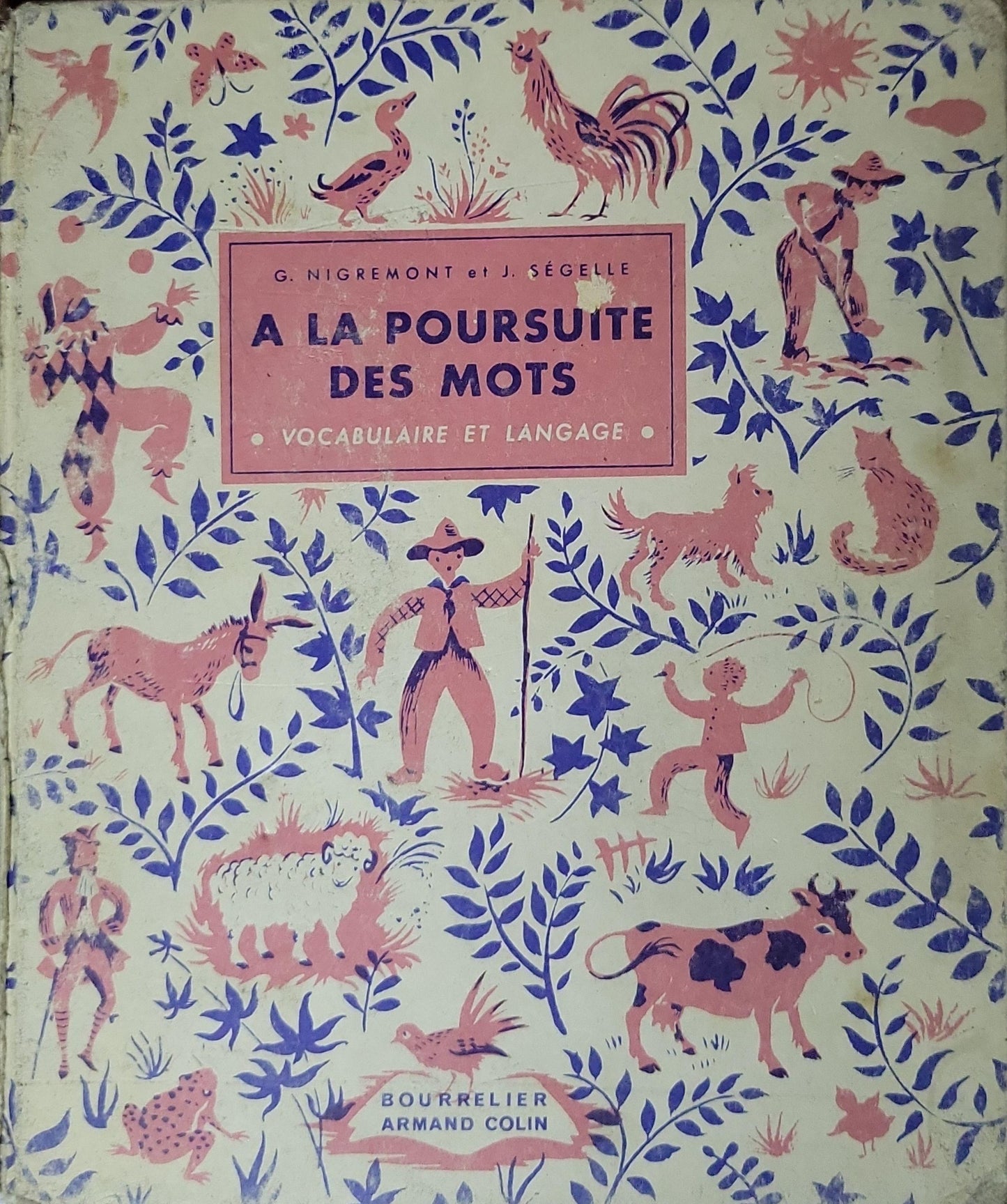 A LA POURSUIte DES MOTS: VOCABULAIRE ET LANGAGE By G. Nigremont and J. SéGelle