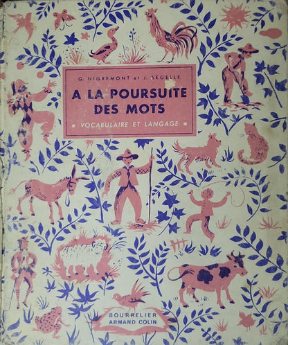 A LA POURSUIte DES MOTS: VOCABULAIRE ET LANGAGE By G. Nigremont and J. SéGelle