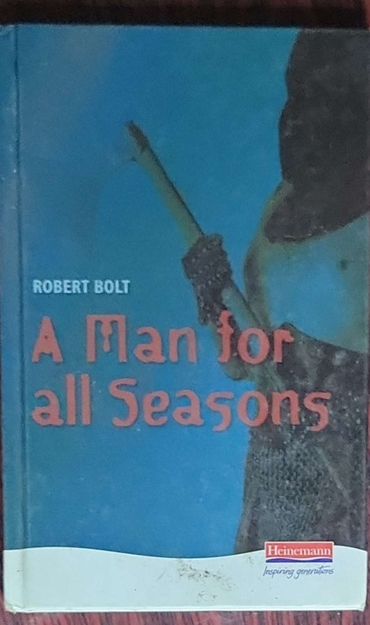 A Man for all Seasons: A play of Sir Thomas More
