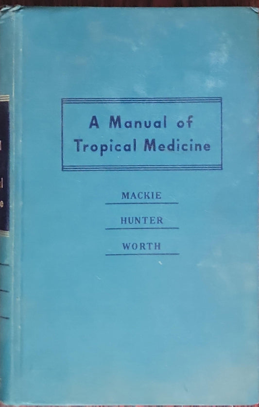 A Manual of Tropical Medicine