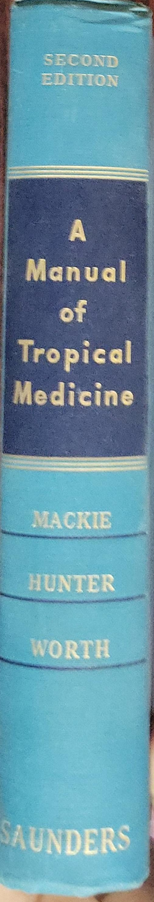 A Manual of Tropical Medicine