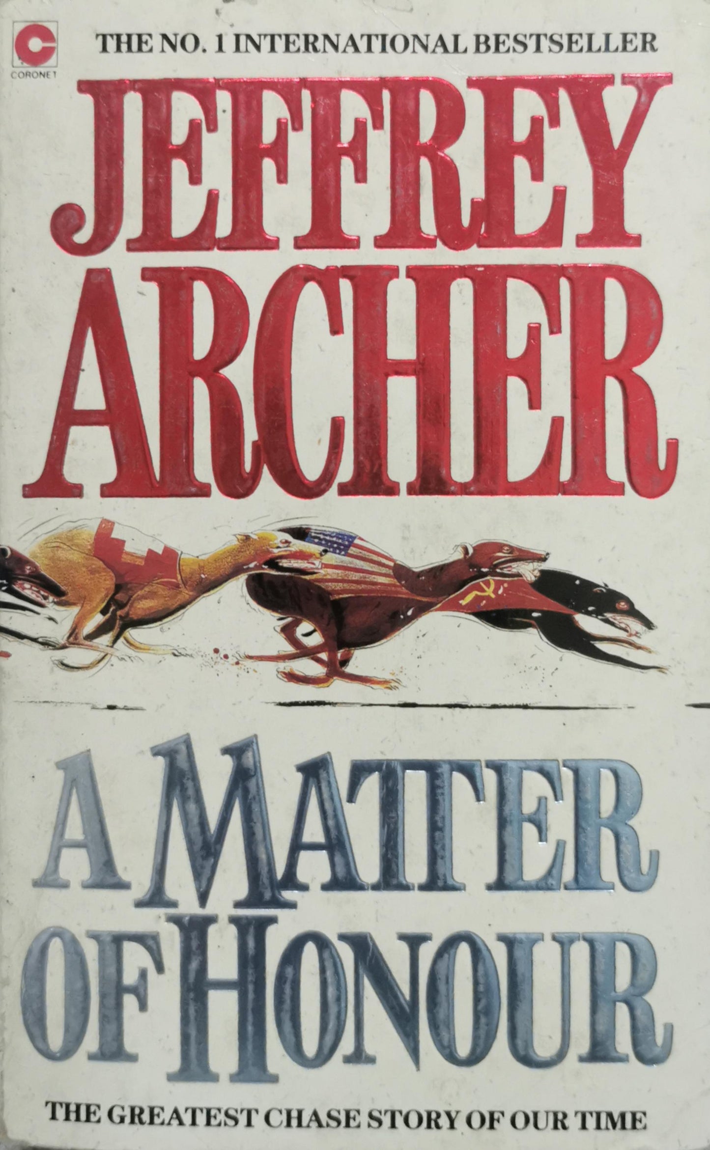 A Matter of Honour: The Greatest Chase Story of Our Time By Jeffrey Archer