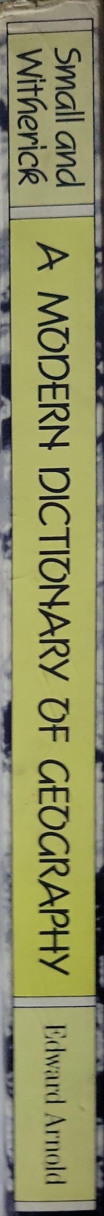 A Modern Dictionary of Geography: Second Edition By John Small and Michael Witherick