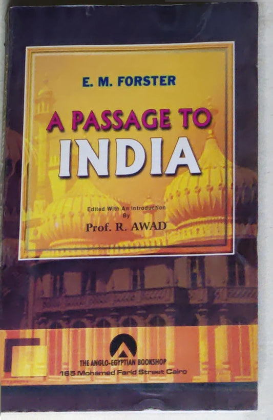 A Passage To India: Edited with an Introduction by Prof. R. Awad