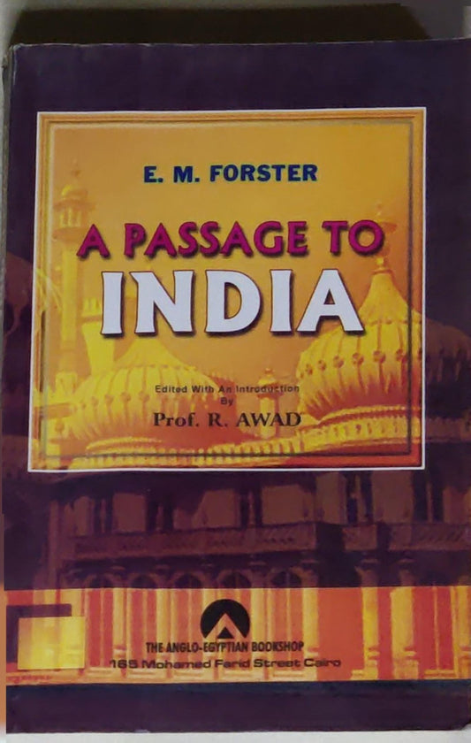 A Passage to India: Edited With An Introduction by Prof. R. Awad