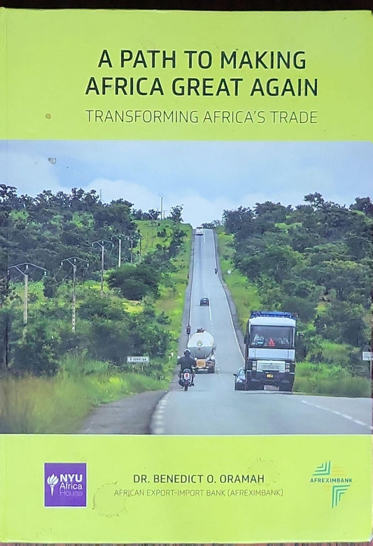 A Path to Making Africa Great Again: Transforming Africa's Trade