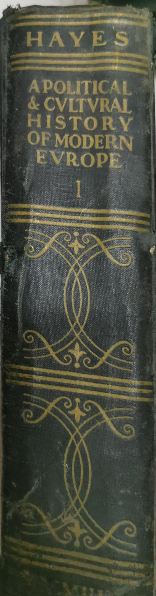 A Political and Cultural History of Modern Europe: Volume I: Three Centuries of Predominantly Agricultural Society, 1500-1830 By Hayes