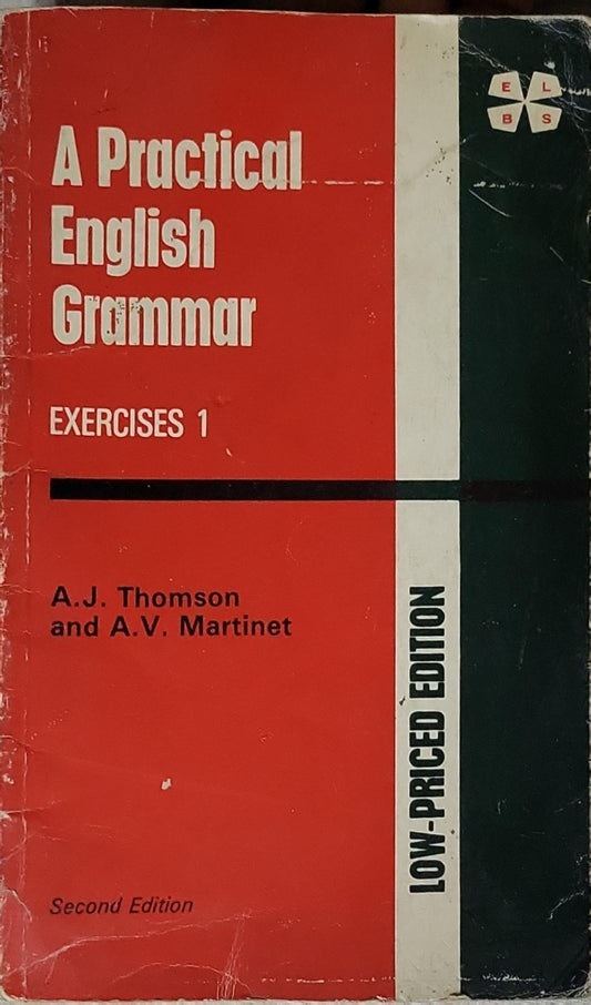 A Practical English Grammar: Exercises 1 By A.J. Thomson and A.V. Martinet