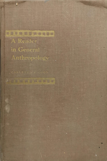 A Reader in General Anthropology By Carleton S. Coon