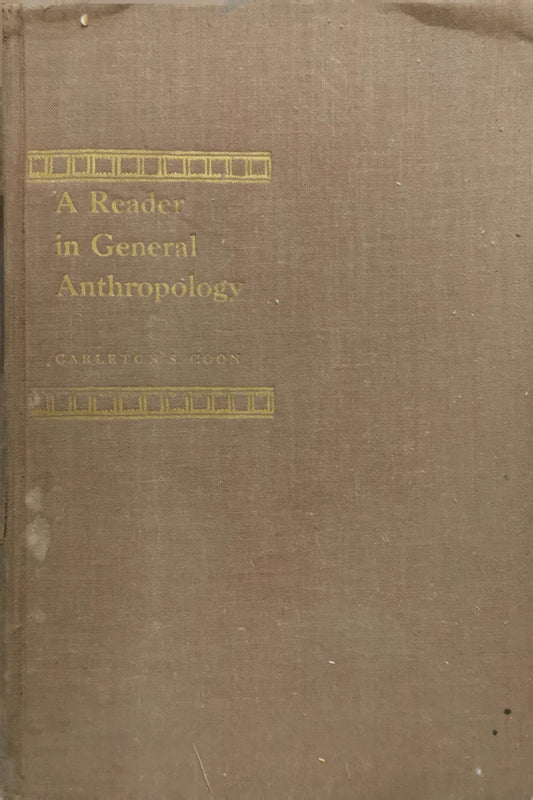 A Reader in General Anthropology By Carleton S. Coon