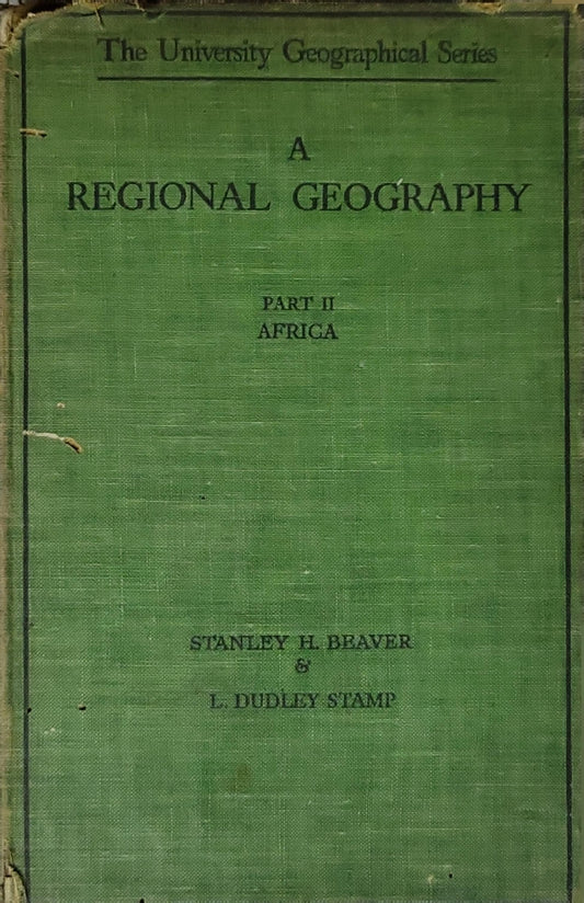 A Regional Geography: Part II Africa By Stanley H. Beaver and L. Dudley Stamp