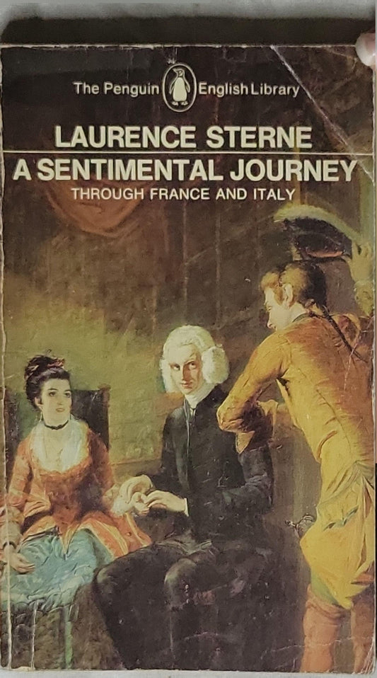 A Sentimental Journey Through France and Italy: Through France and Italy By Laurence Sterne