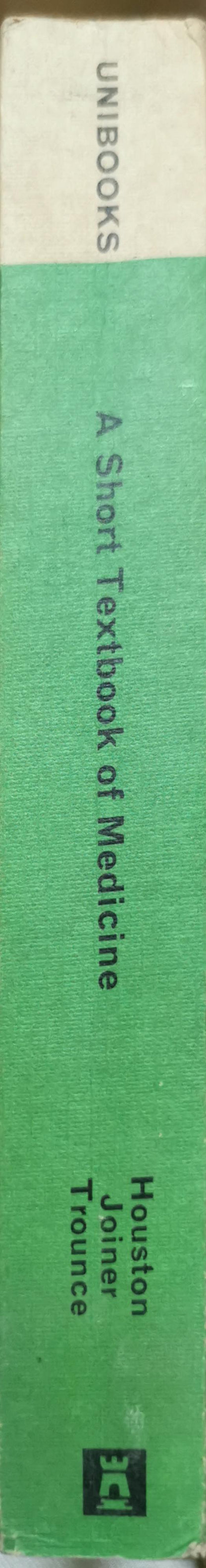 A Short Textbook of Medicine: Third Edition By J. C. Houston and C. L. Joiner and J. R. Trounce