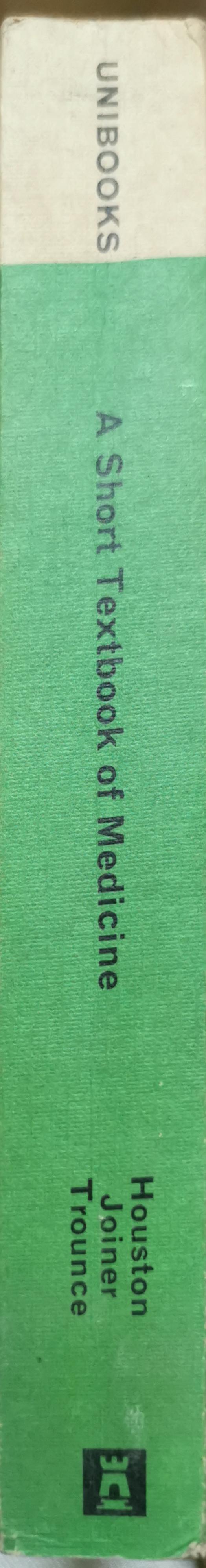 A Short Textbook of Medicine: Third Edition By J. C. Houston and C. L. Joiner and J. R. Trounce