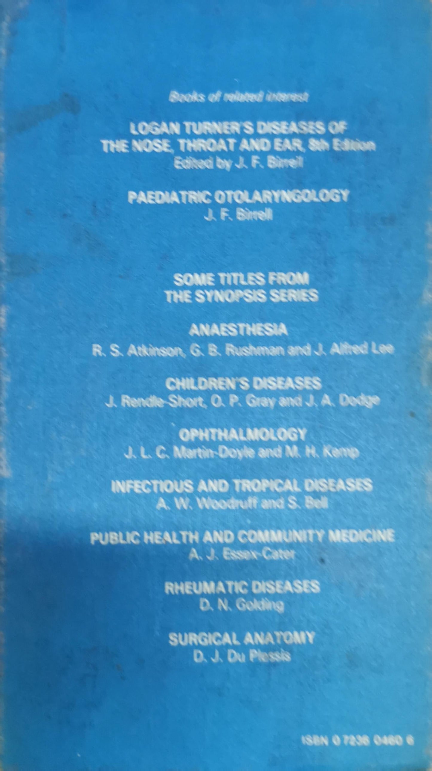 A Synopsis of Otolaryngology By John C. Ballantyne and John Groves and Charles Harold Edwards and David Downton