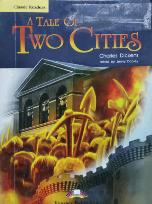 A Tale of Two Cities: Classic Readers By Charles Dickens and Jenny Dooley