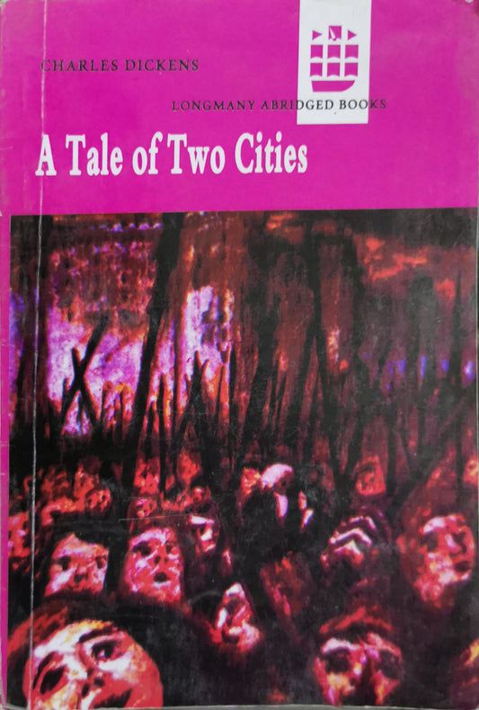 A Tale of Two Cities: Longman Abridged Edition By Charles Dickens