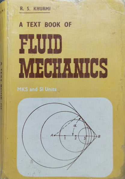 A Text Book of Fluid Mechanics: MKS and SI Units By R. S. Khurmi