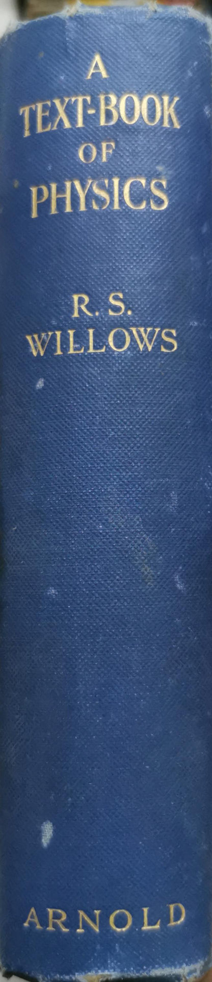 A Text-Book of Physics By R. S. Willows