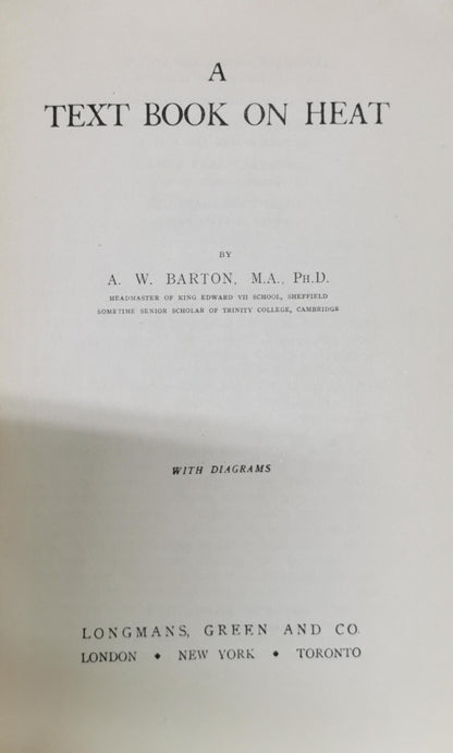 A TEXT BOOK ON HEAT By A. W. Barton, M.A., Ph.D.