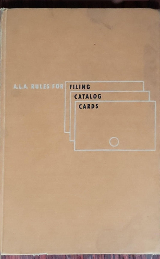 A.L.A. rules for filing catalog cards