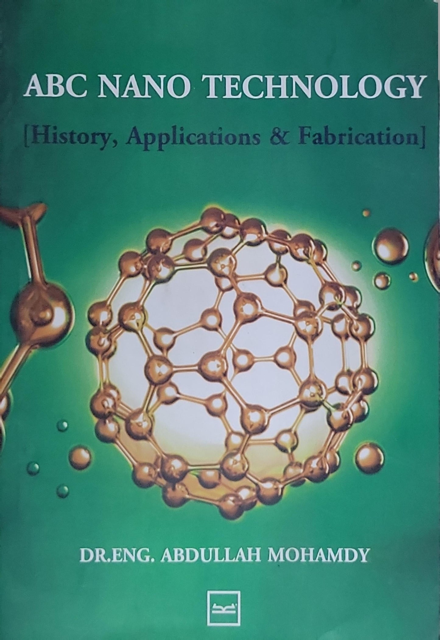 ABC NANO TECHNOLOGY: [History, Applications & Fabrication]