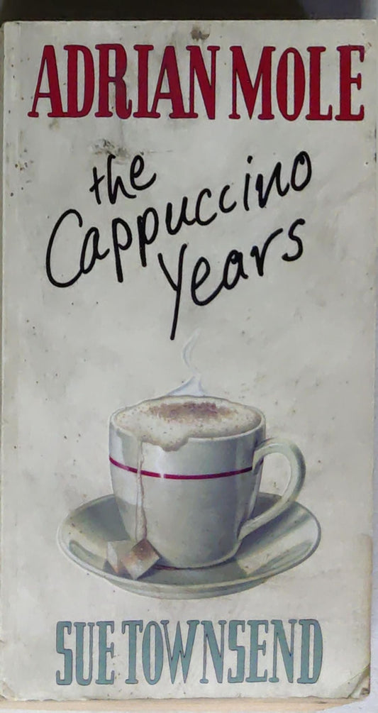 Adrian Mole: The Cappuccino Years: the cappuccino years