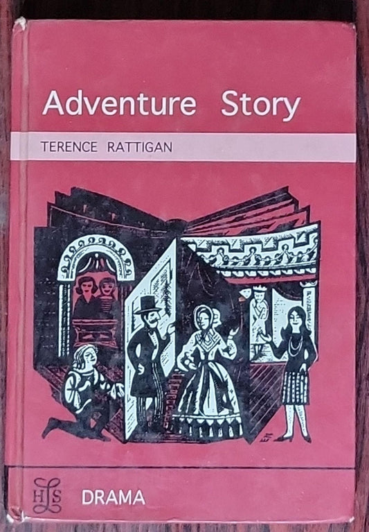 Adventure Story: A play in three acts (Heritage of Literature Series, Section B No. 54)