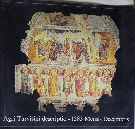 Agri Tarvisini descriprio - 1583 Mensis Decemberis