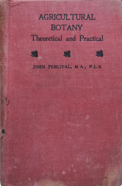 Agricultural botany: theoretical and practical: Sixth edition (rev.) By John Percival