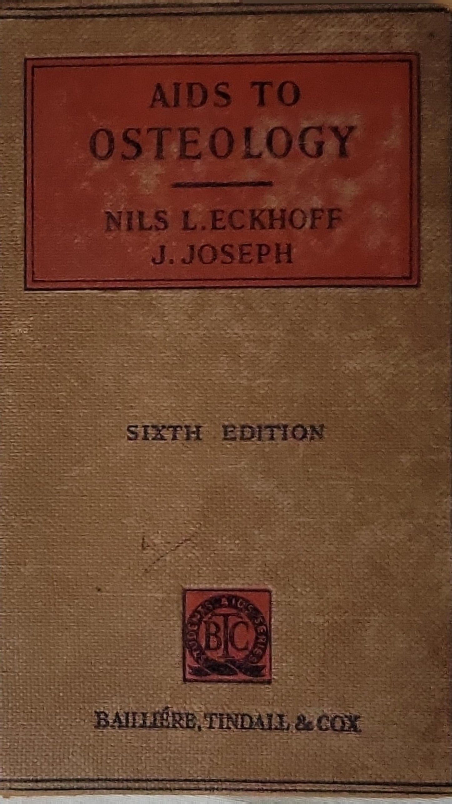 AIDS TO OSTEOLGY By Nils L. Eckhoff and J. Joseph
