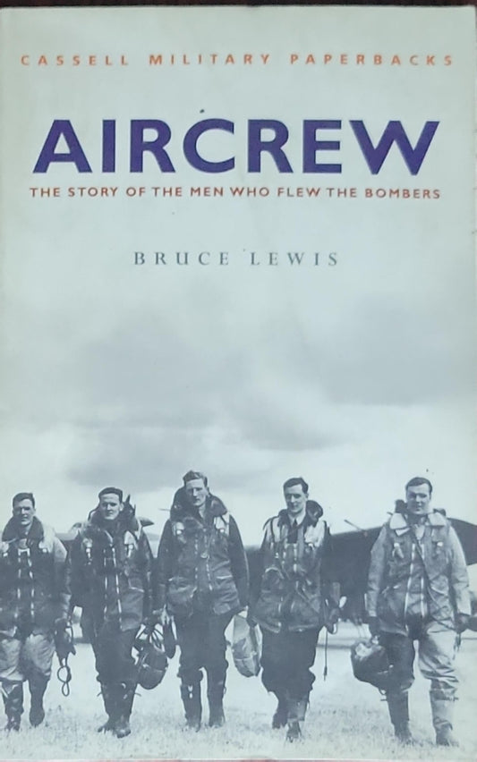 AIRCREW: The Story of the Men Who Flew the Bombers