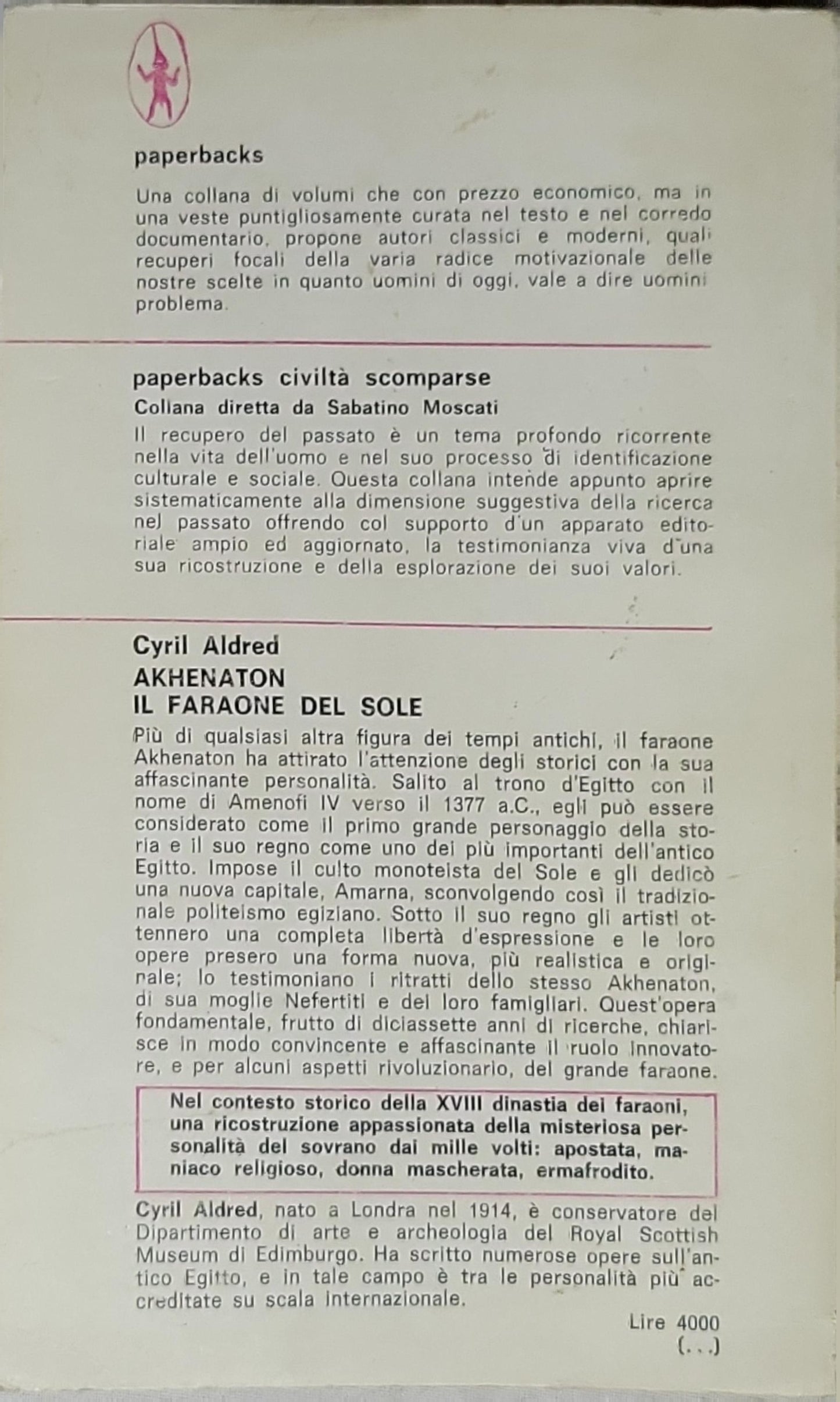 AKHENATON IL FARAONE DEL SOLE: l'appassionante biografia di una personalità mitica e misteriosa By Cyril Aldred