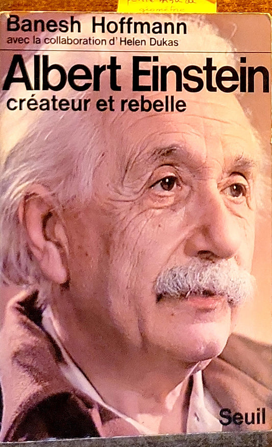 Albert Einstein, créateur et rebelle