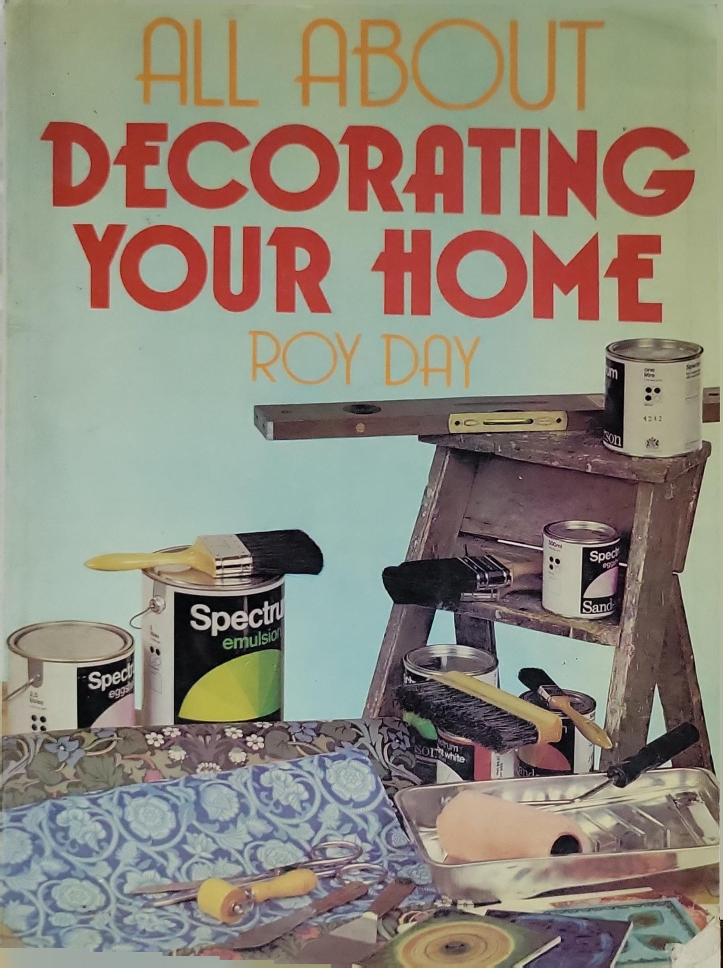 All About Decorating Your Home By Roy Day