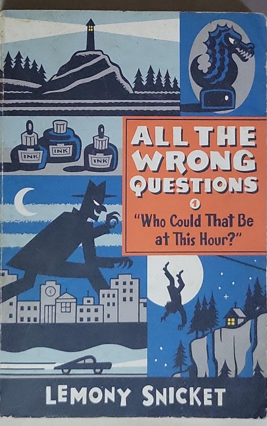 All the Wrong Questions: 1 “Who Could That Be at This Hour?”