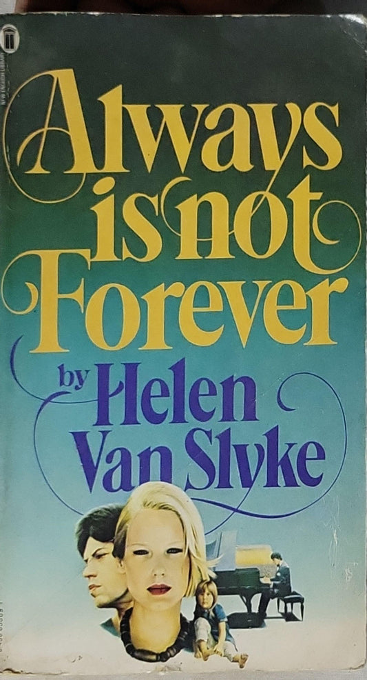 Always Is Not Forever By Helen Van Slyke