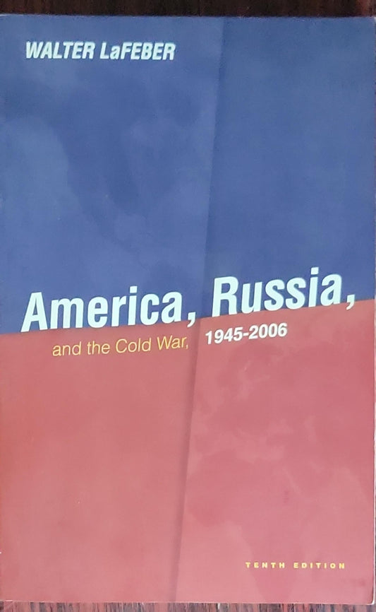 America, Russia, and the Cold War 1945-2006
