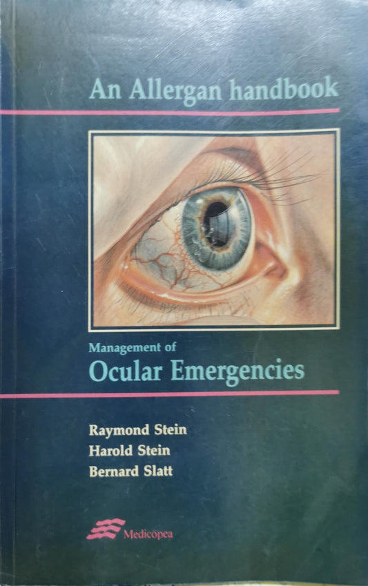 An Allergen Handbook: Management of Ocular Emergencies By Raymond Stein and Harold Stein and Bernard Slatt