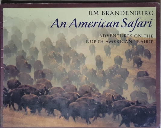 An American Safari: Adventures on the North American Prairie