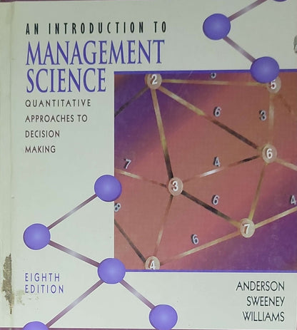 An Introduction to Management Science: Quantitative Approaches to Decision Making