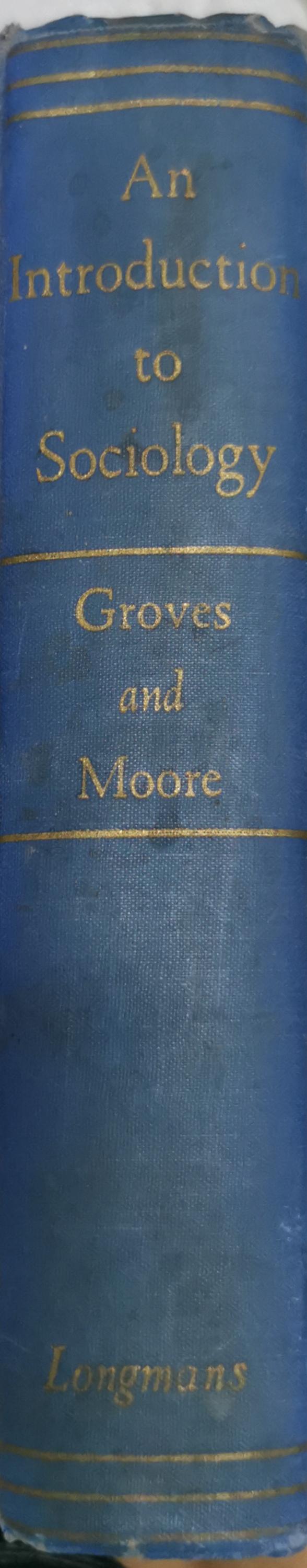 An Introduction to Sociology By Ernest R. Groves and Harry Estill Moore