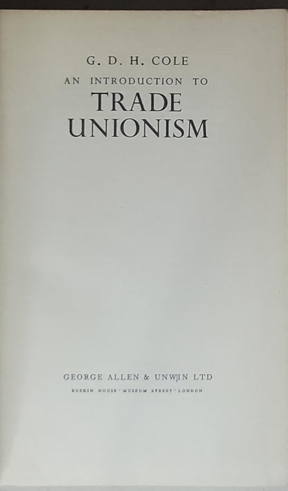 An introduction to trade unionism: Being a short study of the present position of trade unionism in Great Britain