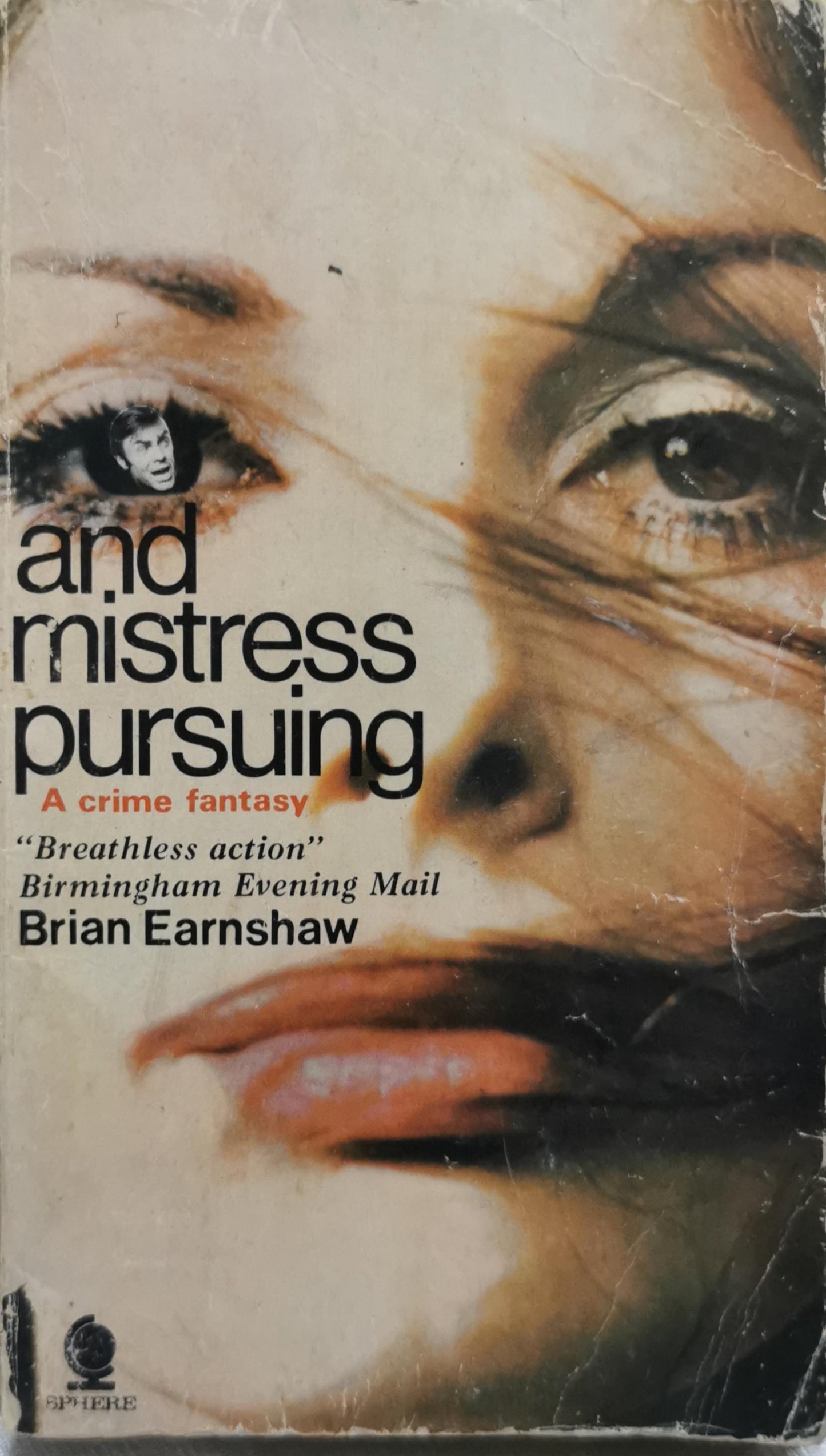 And Mistress Pursuing: A crime fantasy By Brian Earnshaw