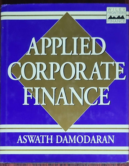 Applied Corporate Finance: A User's Manual: (1st edition)